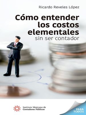 cover image of Cómo entender los costos elementales sin ser contador